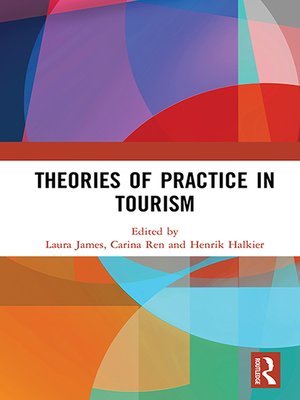 cover image of Theories of Practice in Tourism